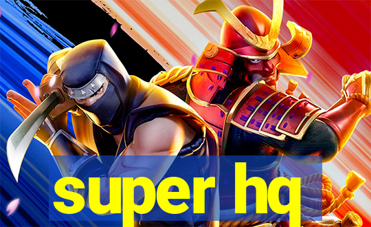 super hq