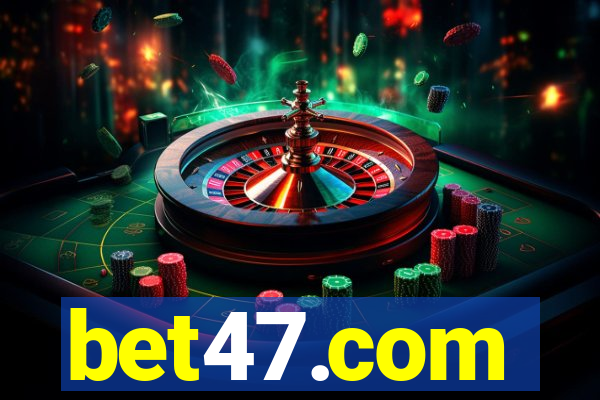 bet47.com