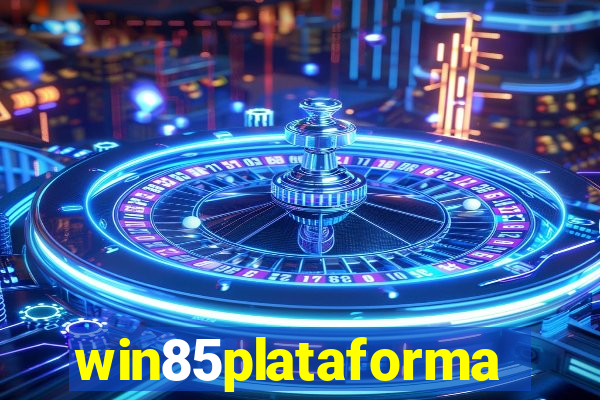 win85plataforma