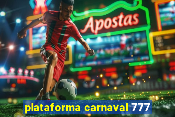 plataforma carnaval 777