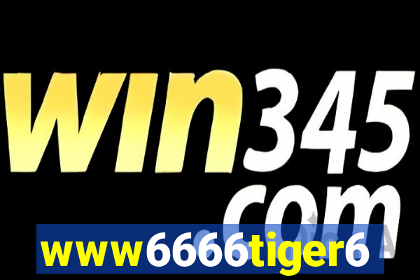 www6666tiger6