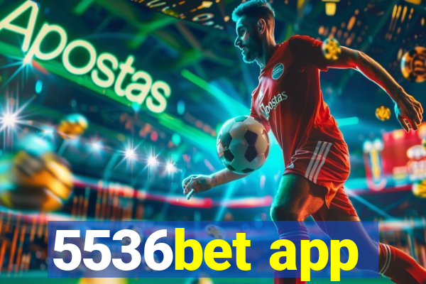 5536bet app