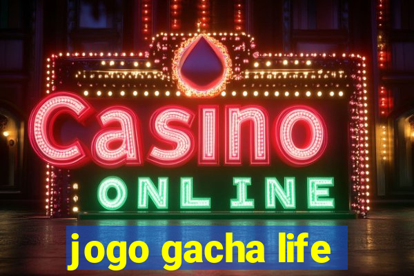 jogo gacha life