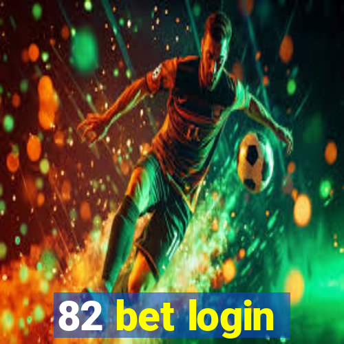 82 bet login