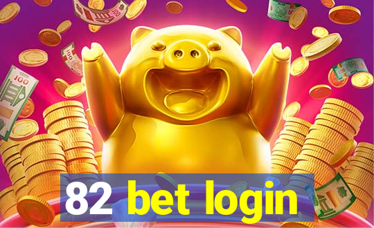 82 bet login