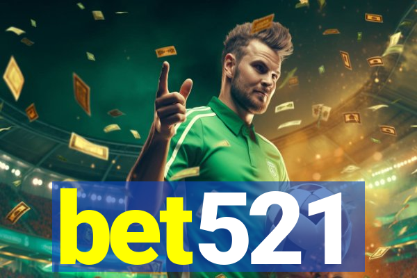bet521