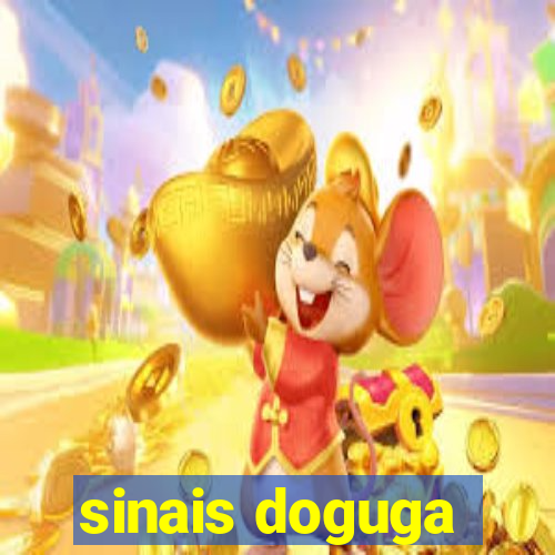 sinais doguga