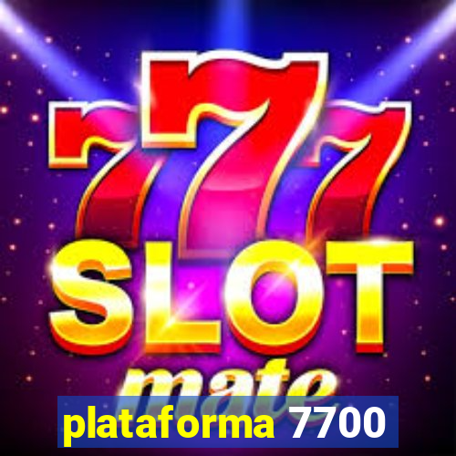 plataforma 7700