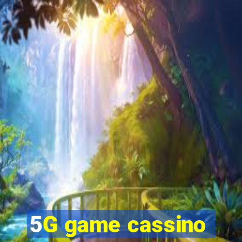 5G game cassino