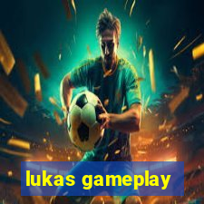 lukas gameplay