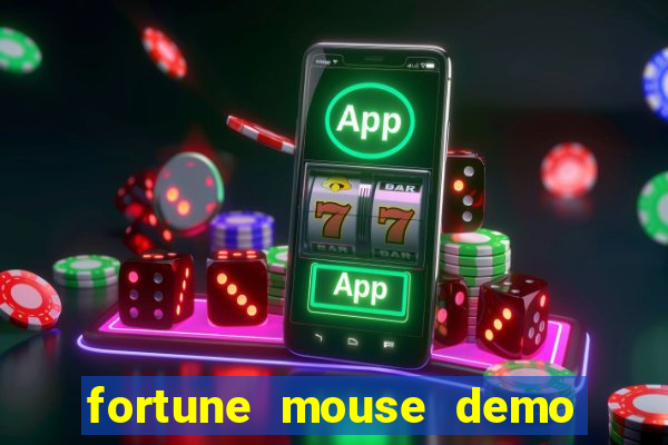 fortune mouse demo grátis dinheiro infinito
