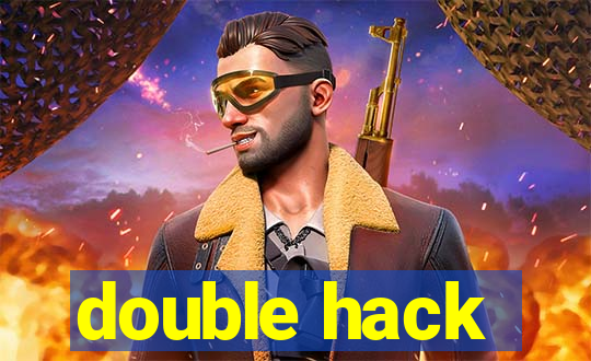 double hack