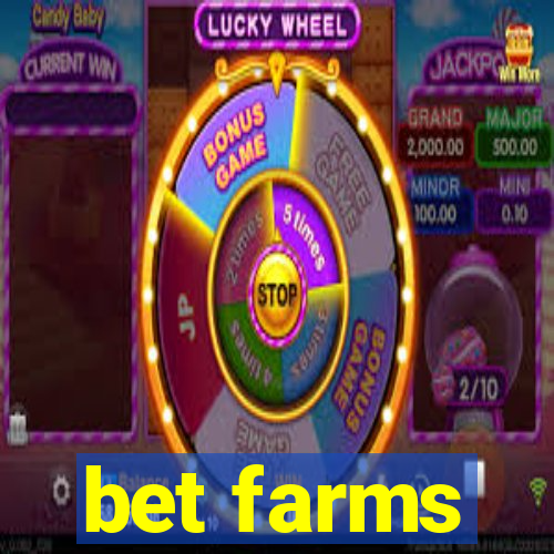 bet farms