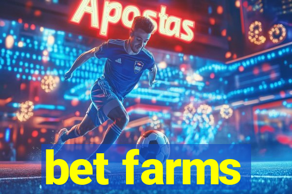 bet farms