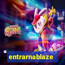 entrarnablaze