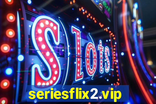 seriesflix2.vip