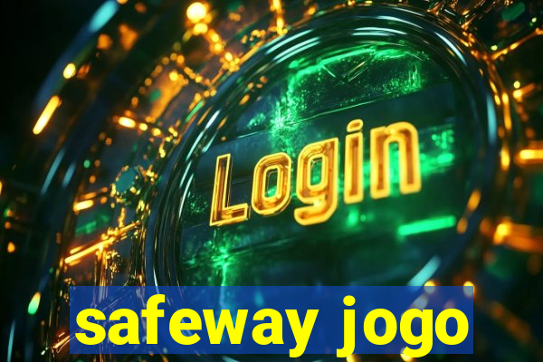 safeway jogo