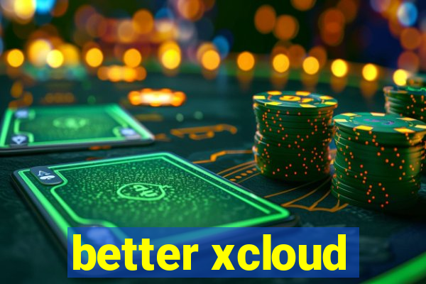 better xcloud
