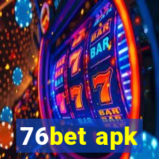 76bet apk