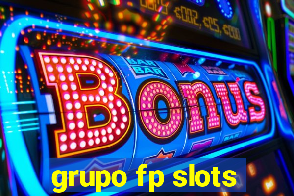 grupo fp slots