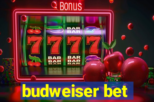 budweiser bet