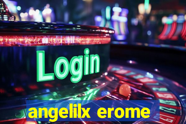 angelilx erome