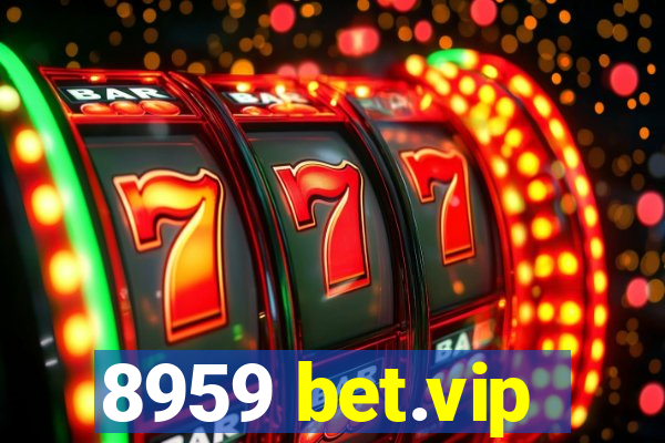 8959 bet.vip