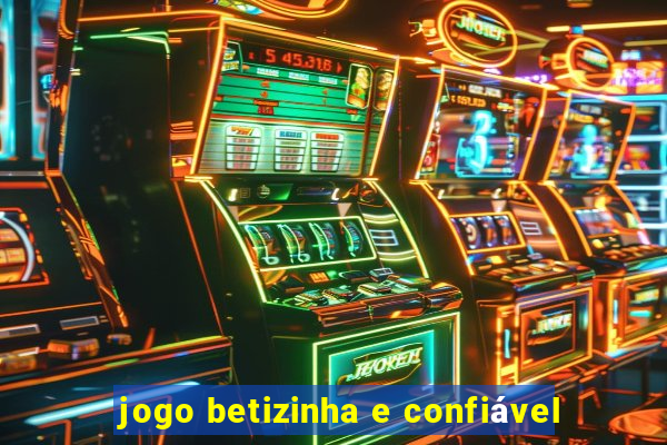 jogo betizinha e confiável