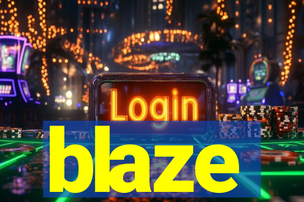 blaze