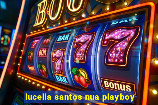 lucelia santos nua playboy