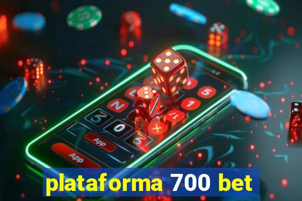 plataforma 700 bet