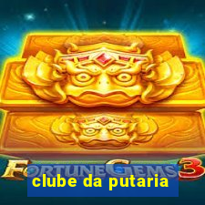 clube da putaria