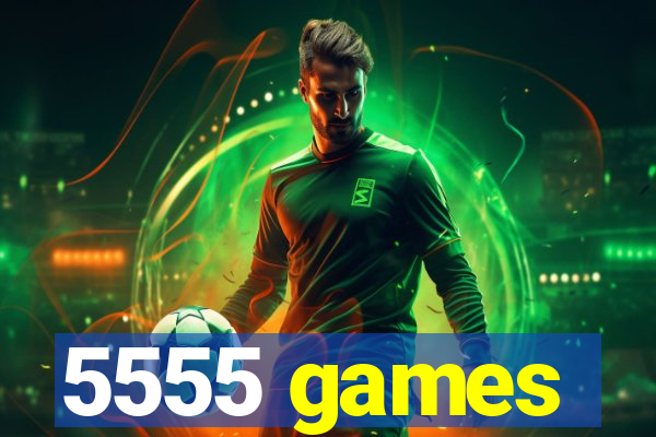 5555 games