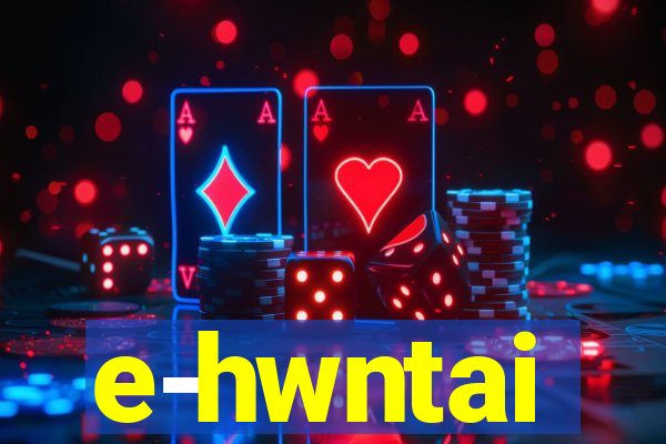 e-hwntai