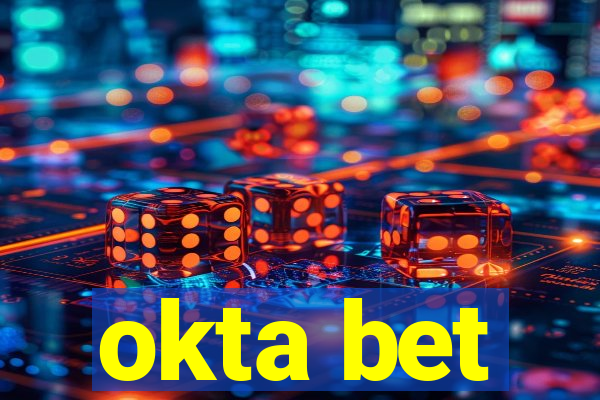 okta bet