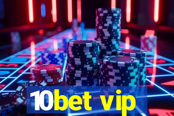 10bet vip