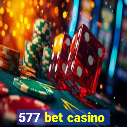 577 bet casino