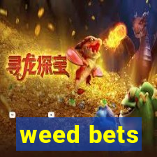 weed bets