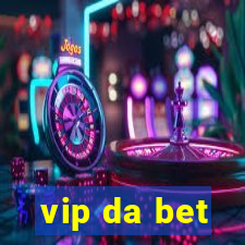 vip da bet