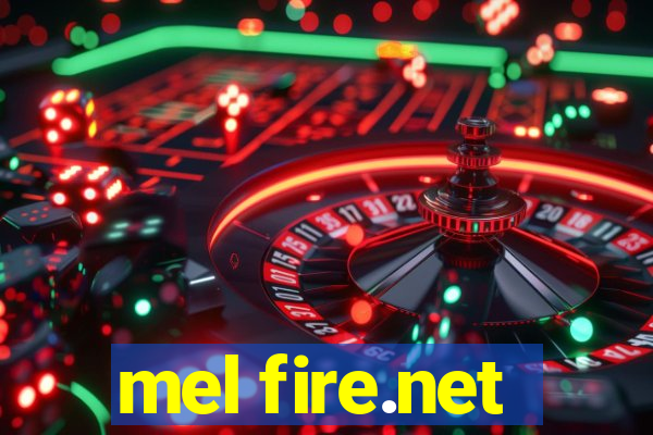 mel fire.net