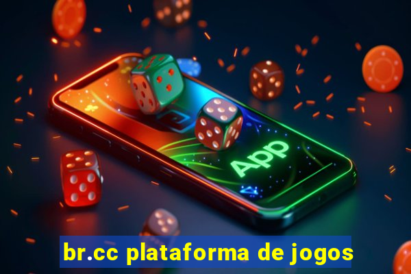 br.cc plataforma de jogos