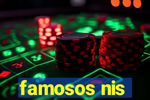 famosos nis
