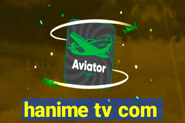 hanime tv com
