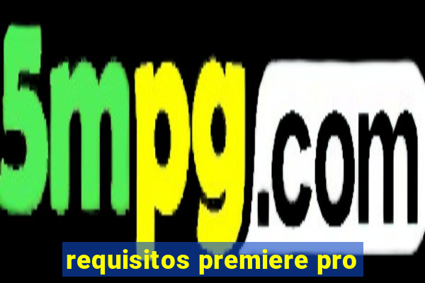 requisitos premiere pro