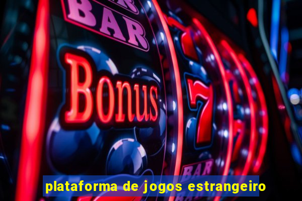 plataforma de jogos estrangeiro