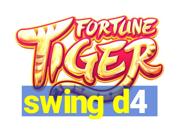 swing d4