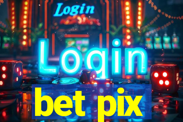 bet pix