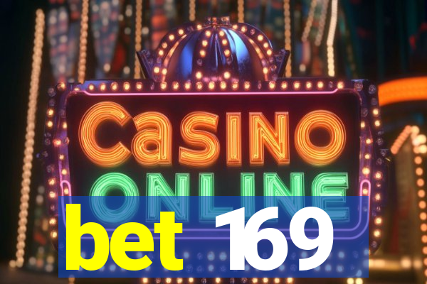bet 169