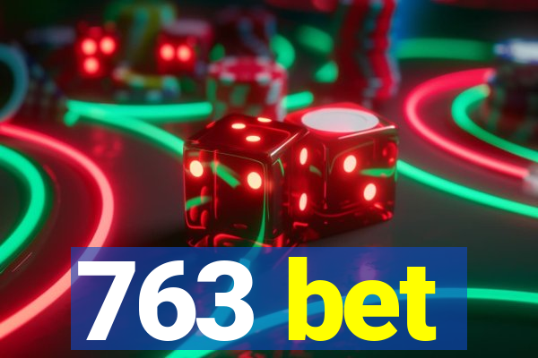 763 bet