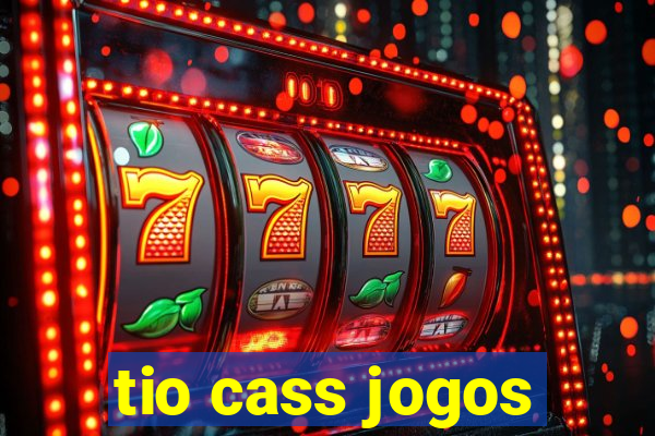 tio cass jogos
